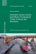 Bild: Stochastic System Actions and Effects in Engineered Timber Products and Structures - Verlag d. Technischen Universit&auml;t Graz