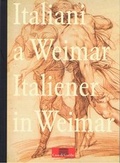 Cover: Italiener in Weimar / Italiani a Weimar - Arbeitskreis selbst&auml;ndiger Kultur-Inst.