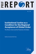 Cover: Institutional Justice as a Condition for the Regional Acceptance of Global Order - PRIF - Leibniz-Institut f&uuml;r Friedens- und Konfliktforschung