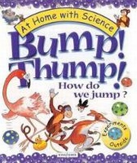 Enlarge image Cover: Bump! Thump! How Do We Jump? - Kingfisher