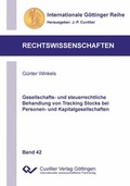 Cover: Gesellschafts- und steuerrechtliche Behandlung von Tracking Stocks bei Personen- und Kapitalgesellschaften - Cuvillier Verlag
