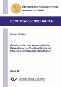 Abbildung von: Gesellschafts- und steuerrechtliche Behandlung von Tracking Stocks bei Personen- und Kapitalgesellschaften - Cuvillier Verlag