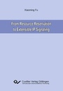Cover: From Resource Reservation to Extensible IP Signaling - Cuvillier Verlag