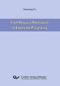 Cover: From Resource Reservation to Extensible IP Signaling - Cuvillier Verlag