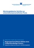 Cover: Regionalwirtschaftliche Effekte eines Fu&szlig;ball-Bundesliga- Vereins - Dargestellt am Beispiel des Borussia VfL 1900 M&ouml;nchengladbach - Cuvillier Verlag