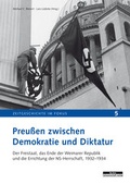Cover: Preu&szlig;en zwischen Demokratie und Diktatur - BeBra Wissenschaft