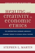 Cover: Healing and Creativity in Economic Ethics - University Press of America