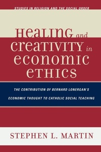 Enlarge image Cover: Healing and Creativity in Economic Ethics - University Press of America