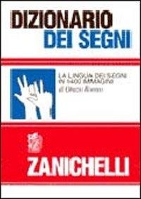 Abbildung von: Dizionario dei segni. La lingua dei segni in 1400 immagini - Zanichelli