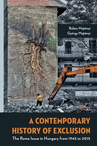 Enlarge image Cover: A Contemporary History of Exclusion - Central European University Press