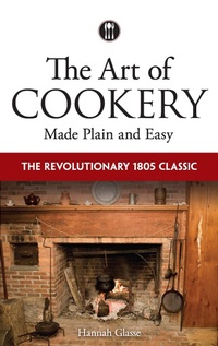 Abbildung von: Art of Cookery Made Plain and Easy - Dover Publications