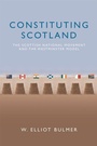 Cover: Constituting Scotland - Edinburgh University Press