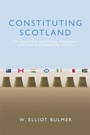 Cover: Constituting Scotland - Edinburgh University Press