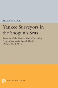 Abbildung von: Yankee Surveyors in the Shogun's Seas - Princeton University Press