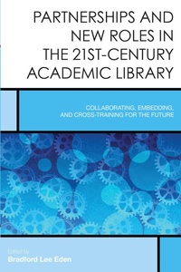 Abbildung von: Partnerships and New Roles in the 21st-Century Academic Library - Bloomsbury eBooks US