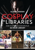 Cover: Cosplay in Libraries - Rowman & Littlefield Publishers