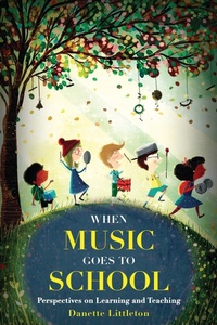 Abbildung von: When Music Goes to School - Bloomsbury eBooks US