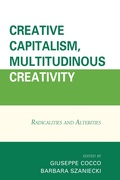 Cover: Creative Capitalism, Multitudinous Creativity - Lexington Books