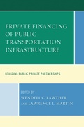 Cover: Private Financing of Public Transportation Infrastructure - Lexington Books