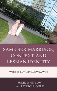 Abbildung von: Same-Sex Marriage, Context, and Lesbian Identity - Bloomsbury eBooks US