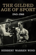 Cover: The Gilded Age of Sport, 1945-1960 - Open Road Media