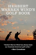 Cover: Herbert Warren Wind's Golf Book - Open Road Media