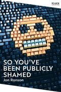 Cover: So You've Been Publicly Shamed - Picador