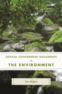 Enlarge image Cover: Critical Government Documents on the Environment - Bernan Press