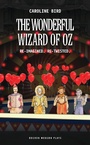 Cover: The Wonderful Wizard of Oz - Oberon Books Ltd
