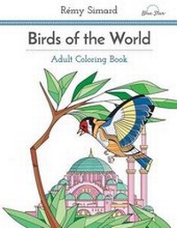 Enlarge image Cover: Adult Coloring Book: Birds of the World - BLUE STAR COLORING