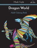 Cover: Adult Coloring Book: Dragon World - BLUE STAR COLORING