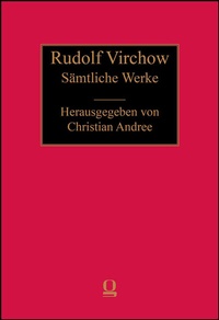 Abbildung von: Rudolf Virchow: Sämtliche Werke - Georg Olms Verlag