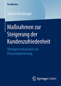 Abbildung von: Maßnahmen zur Steigerung der Kundenzufriedenheit - Springer Gabler