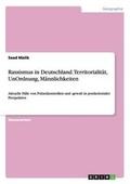 Cover: Rassismus in Deutschland. Territorialitaet, UnOrdnung, Maennlichkeiten - GRIN Verlag
