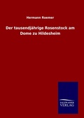 Cover: Der tausendjaehrige Rosenstock am Dome zu Hildesheim - Outlook