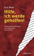 Cover: Hilfe, ich werde geholfen! - Amalthea Signum