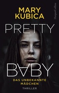 Cover: Pretty Baby - Das unbekannte M&auml;dchen - HarperCollins