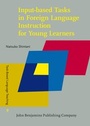 Cover: Input-based Tasks in Foreign Language Instruction for Young Learners - John Benjamins Publishing Co