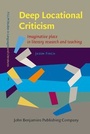 Cover: Deep Locational Criticism - John Benjamins Publishing Company