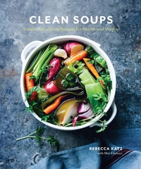 Enlarge image Cover: Clean Soups - Ten Speed Press