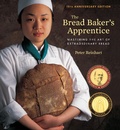 Cover: The Bread Baker's Apprentice, 15th Anniversary Edition - Ten Speed Press