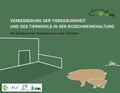 Cover: Verbesserung der Tiergesundheit und des Tierwohls in der Bioschweinehaltung - Forschungsinstitut f&uuml;r biologischen Landbau FIBL