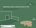 Cover: Improving health and welfare of pigs - Forschungsinstitut f&uuml;r biologischen Landbau FIBL