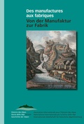 Cover: Des manufactures aux fabriques - Von der Manufaktur zur Fabrik - Chronos