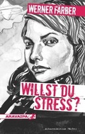 Cover: Willst du Stress? - Aravaipa