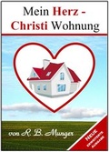 Cover: Mein Herz - Christi Wohnung - ALLEIN CHRISTUS - Schriftendienst f&uuml;r Jesus