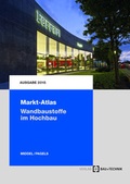 Cover: Markt-Atlas Wandbaustoffe im Hochbau - Bau + Technik