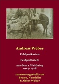 Cover: Andreas Weber Feldpostbriefe - Feldpostkarten aus dem 1. Weltkrieg - epubli