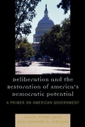 Cover: Deliberation and the Restoration of America's Democratic Potential - University Press of America