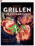Cover: Grillen f&uuml;r gute Freunde - H&ouml;lker Verlag